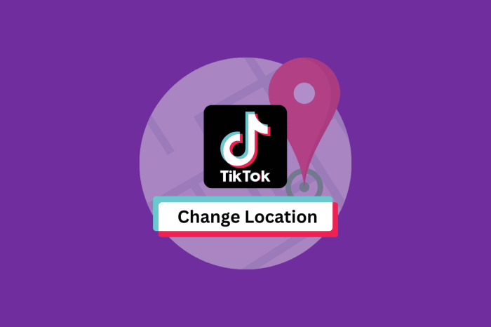 Cara Mengubah Lokasi Di Tiktok